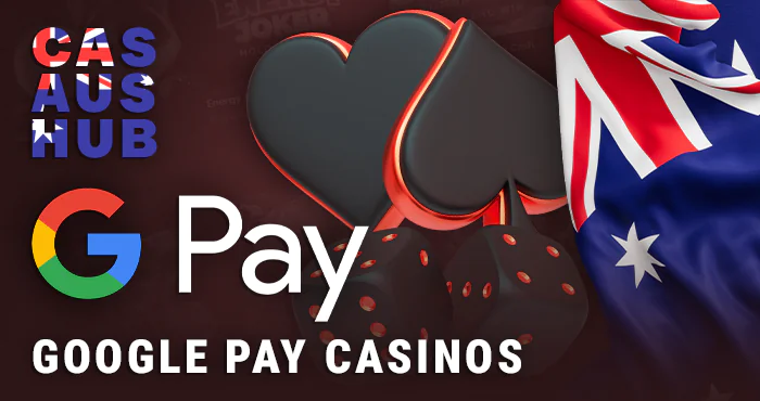 Australian Online Casinos with Google Pay payments