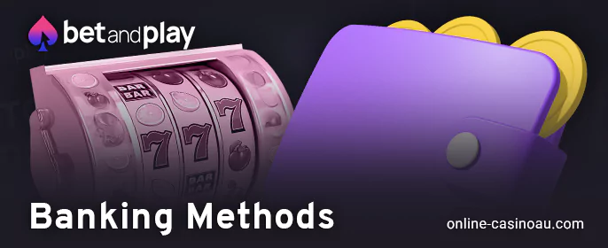 Which payment methods at Bet and Play Casino are available for Australia